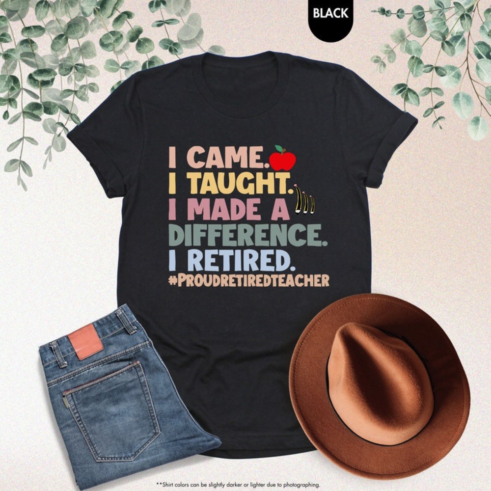 Retired Teacher Shirt, Teacher Retirement Shirt, Retirement Gift For Teacher
